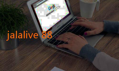 jalalive 88-Jalalive 88: Mengungkap Pesona dan Keberuntungan dalam Dunia Digital